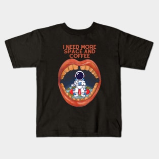 I need more space and coffee Kids T-Shirt